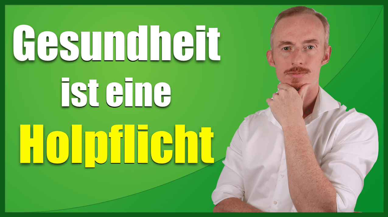 Gesundheit ist eine Holpflicht