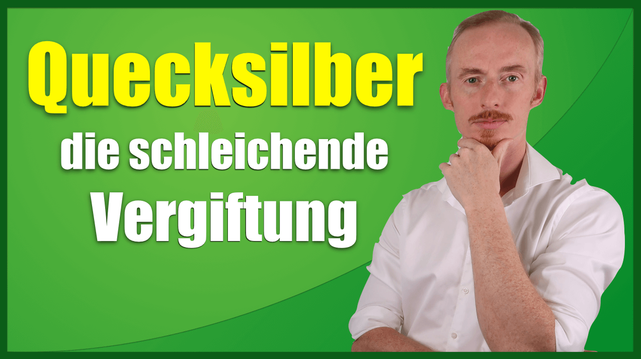 Quecksilber die schleichende Vergiftung