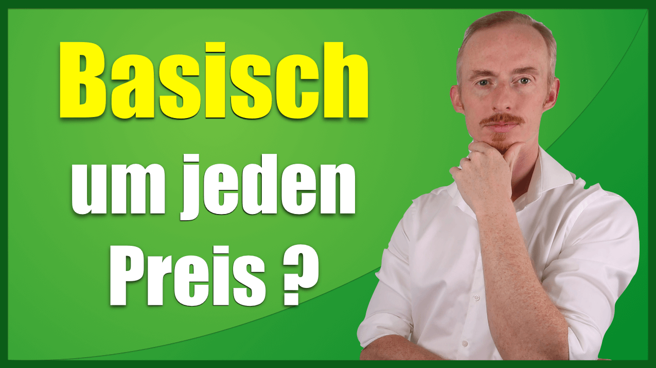 Basisch um jeden Preis ?
