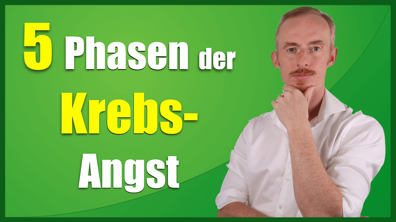 Die 5 Phasen der Krebs-Angst