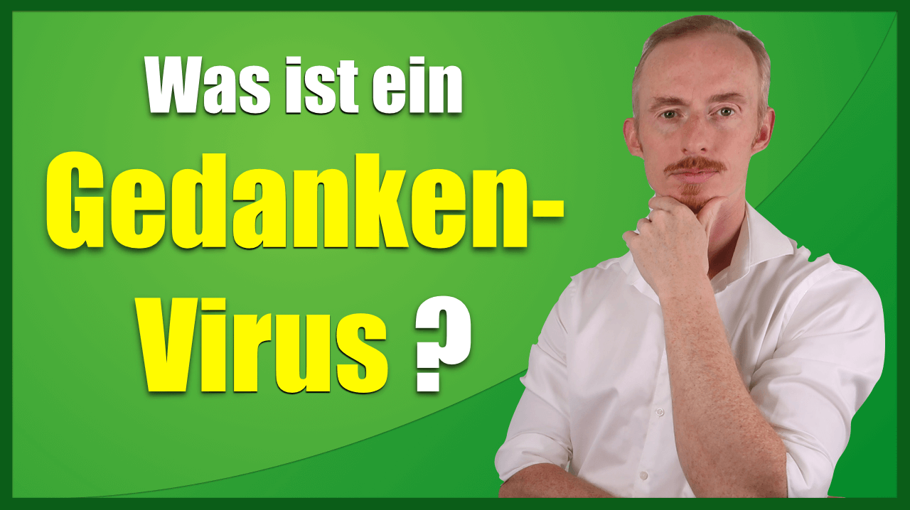 Was ist ein Gedanken-Virus ?