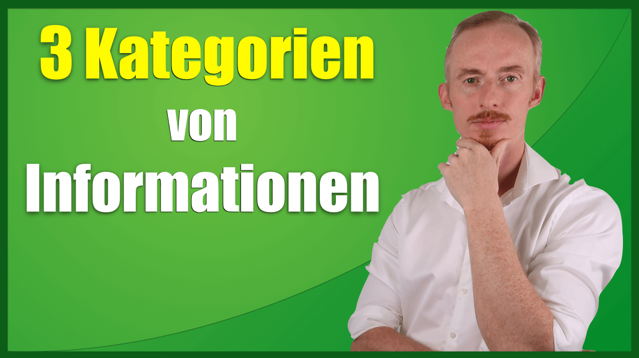 Die 3 Kategorien von Informationen